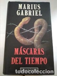 Libros: M&aacute;scaras del tiempo. - Gabriel, Marius - Foto 1