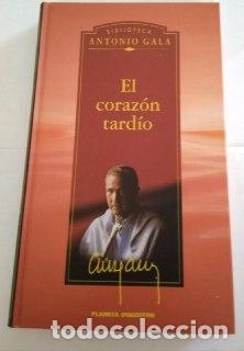 Libros: El coraz&oacute;n tard&iacute;o - Gala, Antonio (1936-) - Foto 1