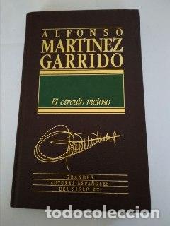 Livres: El c&iacute;rculo vicioso. - Mart&iacute;nez Garrido, Alfonso (1936-1996)