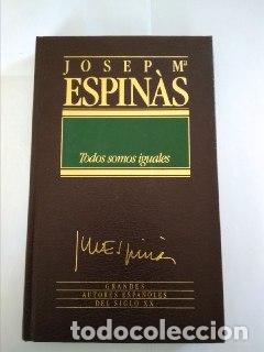 Libros: Todos somos iguales. - Espin&agrave;s, Josep M. (1927-) - Foto 1