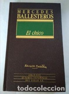 B&uuml;cher: El chico. - Ballesteros Gaibrois, Mercedes (1913-1995)