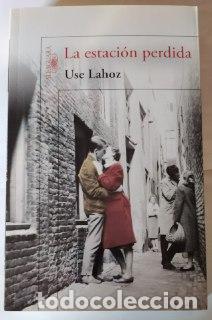 Libros: La estaci&oacute;n perdida. - Lahoz, Use (1976-) - Foto 1