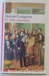 Libros: El o&iacute;do absoluto. - Longares, Manuel (1943-) - Foto 1