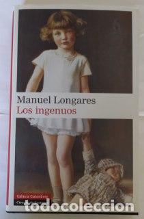 Libros: Los ingenuos. - Longares, Manuel (1943-) - Foto 1