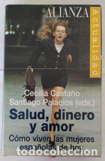 Libri di seconda mano: Salud, dinero y amor. - Casta&ntilde;o Collado, Cecilia Palacios, Santiago (1955-)