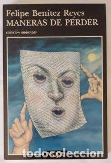 Libros: Maneras de perder. - Ben&iacute;tez Reyes, Felipe (1960-) - Foto 1