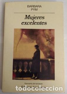 Libros: Mujeres excelentes - Pym, Barbara (1913-1980) - Foto 1