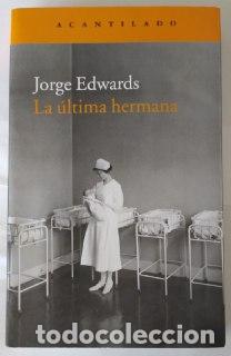 Libros: La &uacute;ltima hermana. - Edwards, Jorge (1931-) - Foto 1