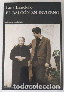Libros: El balc&oacute;n en invierno. - Landero, Luis (1948-) - Foto 1