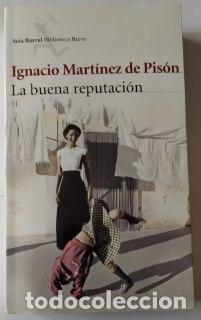Libros: La buena reputaci&oacute;n. - Mart&iacute;nez de Pis&oacute;n, Ignacio (1960-) - Foto 1