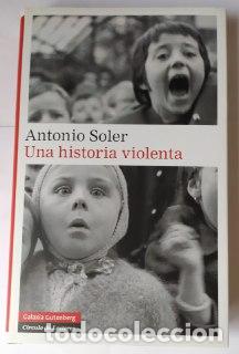 Libros: Una historia violenta. - Soler, Antonio (1956-) - Foto 1