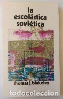 Libros: La escol&aacute;stica sovi&eacute;tica. - Blakeley, Thomas J. - Foto 1