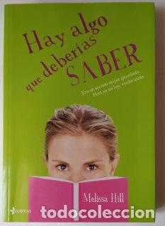 B&uuml;cher: Hay algo que deber&iacute;as saber. - Hill, Melissa (1974-) Pujol, Jessica . tr.