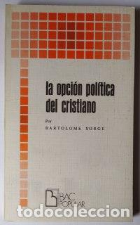 B&uuml;cher: La opci&oacute;n pol&iacute;tica del cristiano. - Sorge, Bartolomeo (1929-)