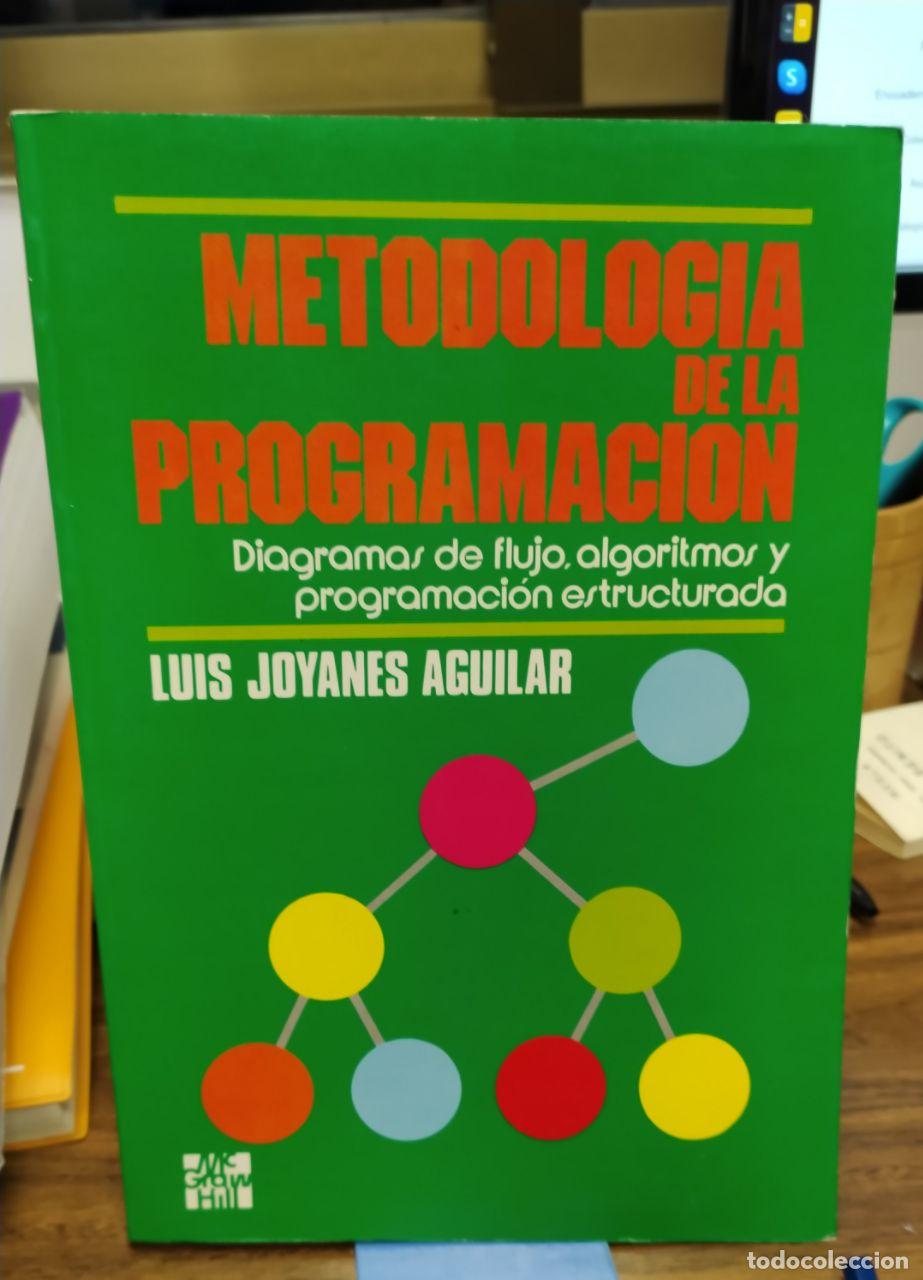 Libros: Metodolog&iacute;a de la programaci&oacute;n - Joyanes Aguilar, Luis - Foto 1