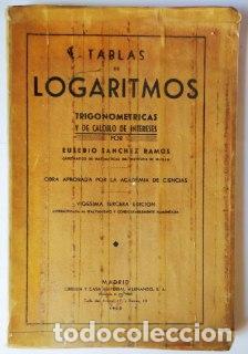 Libros: Tablas de logaritmos. Trigonom&eacute;tricas y de c&aacute;lculos de inter&eacute;s. - S&aacute;nchez Ramos. Eusebio. - Foto 1