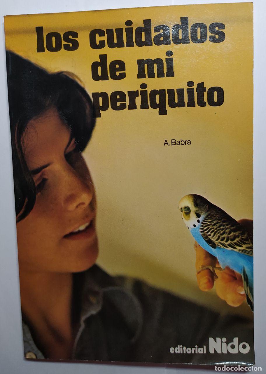 B&uuml;cher: Los cuidados de mi periquito. - Babra Garc&iacute;a, Alfonso