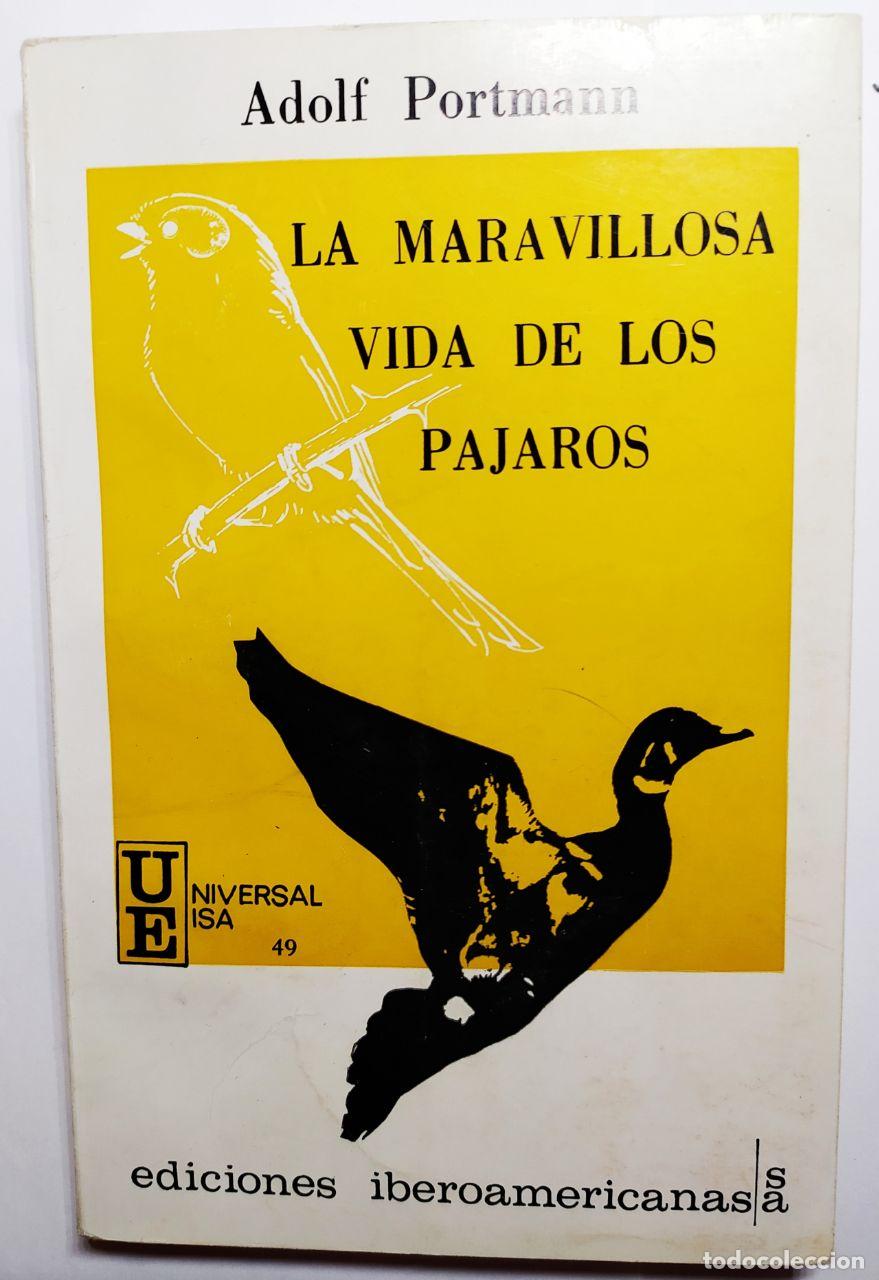 Libros: La maravillosa vida de los p&aacute;jaros. - Portmann, Adolf. - Foto 1