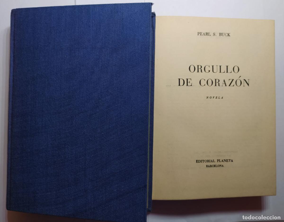 Libros: Orgullo de coraz&oacute;n. - S. Buck, Pearl (1892-1973) - Foto 1