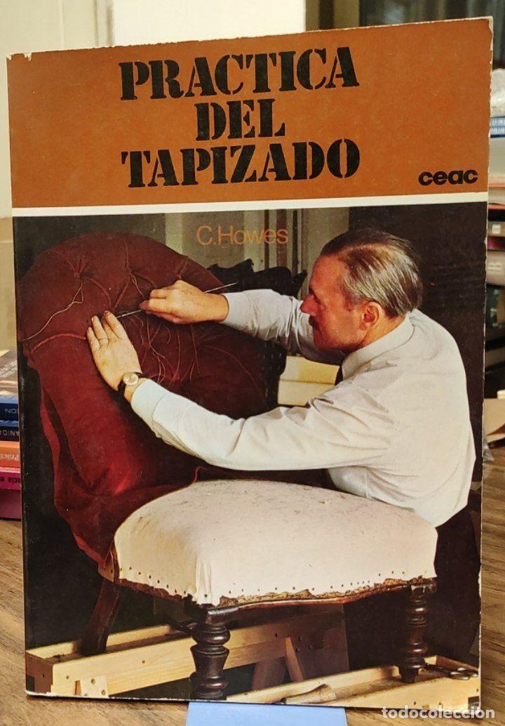 Libros: Pr&aacute;ctica del tapizado - Howes, C. - Foto 1