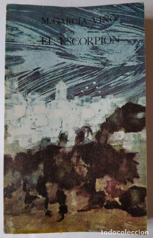 Libros: El escorpi&oacute;n. - Garc&iacute;a Vi&ntilde;&oacute;, Manuel (1928-) - Foto 1