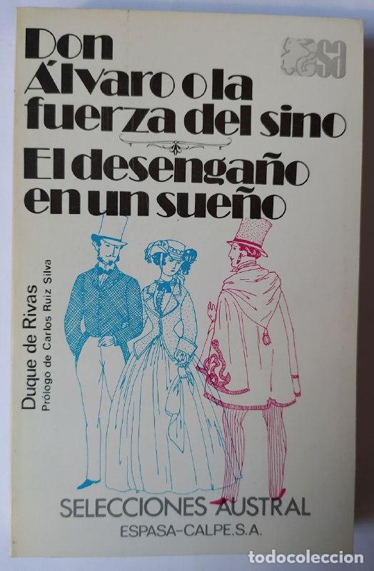 Libri di seconda mano: Don &Aacute;lvaro o La fuerza del sino / El desenga&ntilde;o en un sue&ntilde;o - Rivas, &Aacute;ngel de Saavedra, Duque de , Du