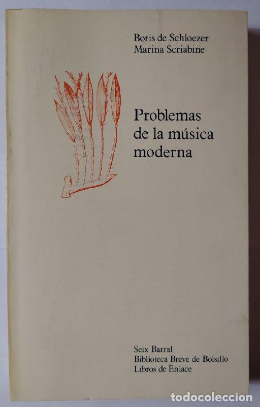 B&uuml;cher: Problemas de la m&uacute;sica moderna. - Schloezer, Boris F&eacute;dorovitch de (1881-1969) Scriabine, Marina Ma