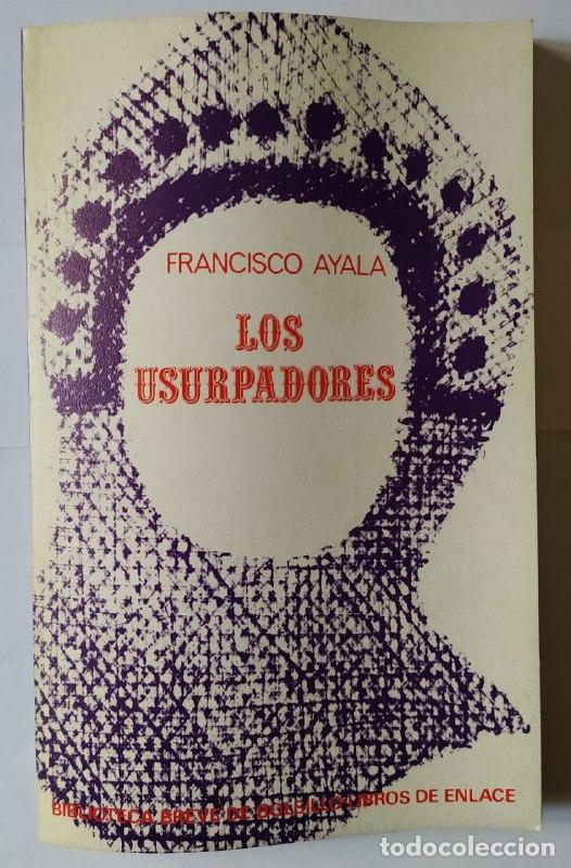 Libros: Los usurpadores - Ayala, Francisco (1906-2009) - Foto 1