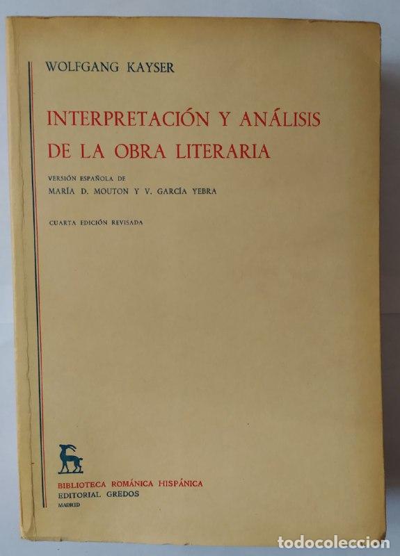 Libros: Interpretaci&oacute;n y an&aacute;lisis de la obra literaria. - Kayser, Wolfgang [Mouton, Mar&iacute;a D. . Garc&iacute;a Yebra