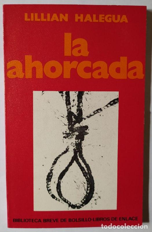 Libros: La ahorcada. - Halegua, Lillian - Foto 1
