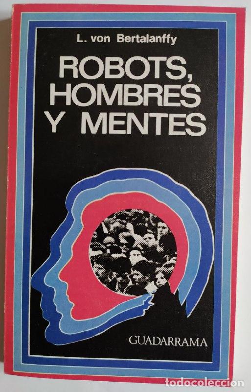 Libros: Robots, hombres y mentes - Bertalanffy, Ludwig Von. - Foto 1