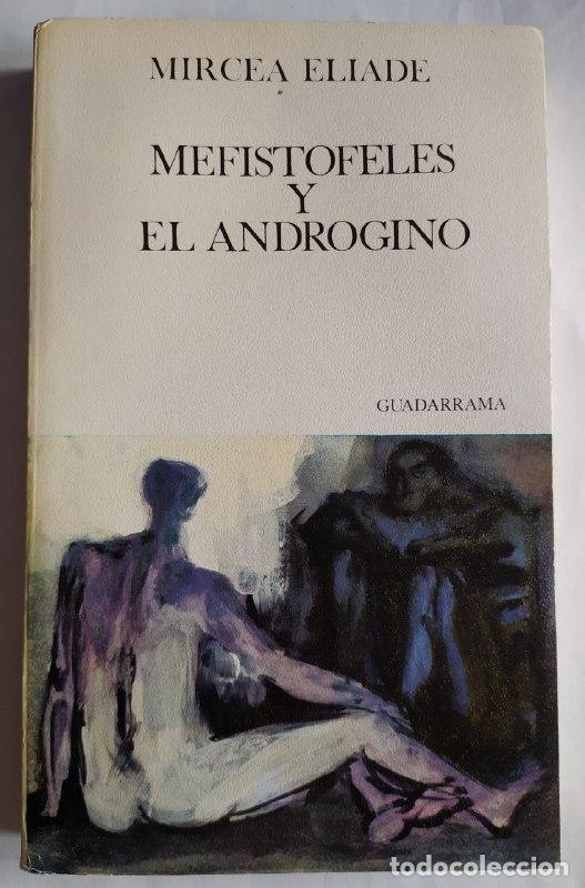 Libros: Mefistofeles y el Andr&oacute;gino. - Eliade, Mircea (1907-1986) - Foto 1