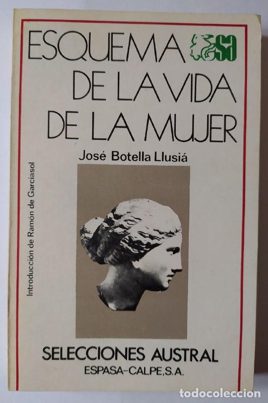 Libros: Esquema de la vida de la mujer. - Botella Llusi&aacute;, Jos&eacute; (1912-2002) - Foto 1