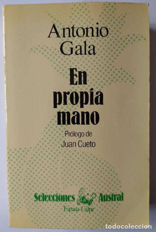 Libros: En propia mano - Gala, Antonio (1936-) - Foto 1