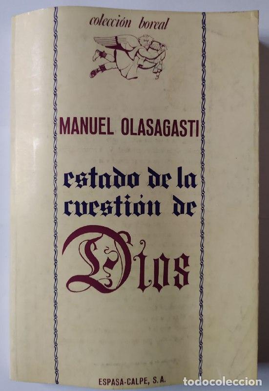Libros: Estado de la cuesti&oacute;n de Dios. - Olasagasti Gaztelumendi, Manuel - Foto 1