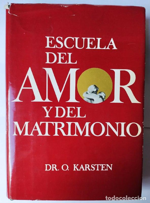 Libros: Escuela del amor y del matrimonio. - Karsten, Oswin - Foto 1