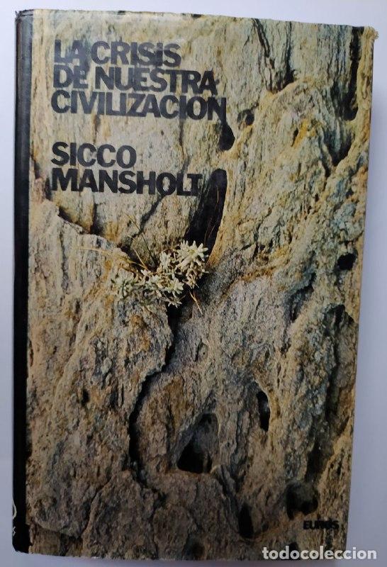 Libri di seconda mano: La crisis de nuestra civilizaci&oacute;n. - Mansholt, Sicco (1908-1995)