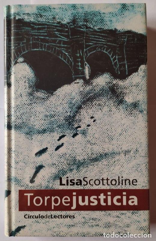 Libros: Torpe justicia. - Scottoline, Lisa (1955-) - Foto 1