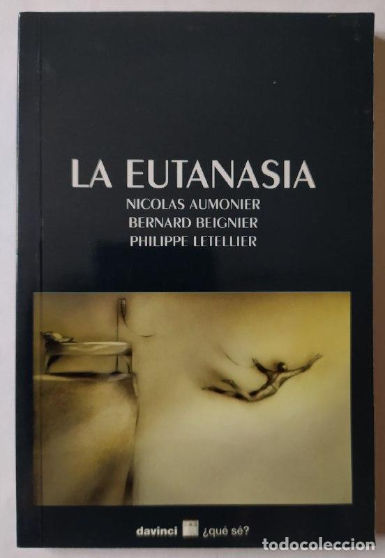 Libros: La eutanasia. - Aumonier, Nicol&aacute;s / Beignier, Bernard / Letellier, Philippe. - Foto 1