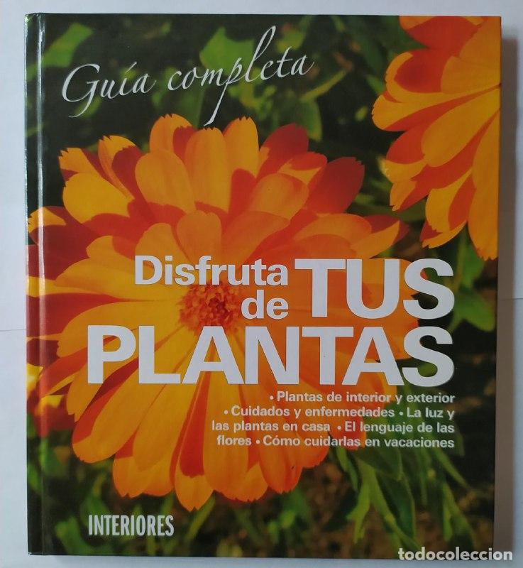 Libros: Gu&iacute;a completa. Disfruta de tus plantas. - An&oacute;nimo. - Foto 1