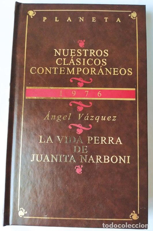 B&uuml;cher: La vida perra de Juanita Narboni - V&aacute;zquez, &Aacute;ngel (1929-1980)
