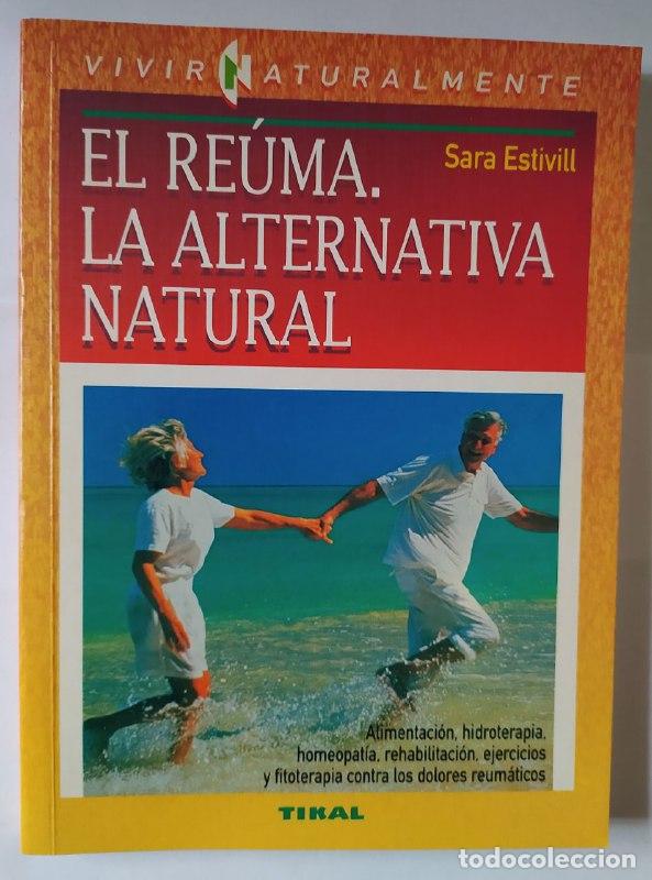B&uuml;cher: El re&uacute;ma. La alternativa natural. - Estivill, Sara / Arnau Almasqu&eacute;, Eduardo . tr.