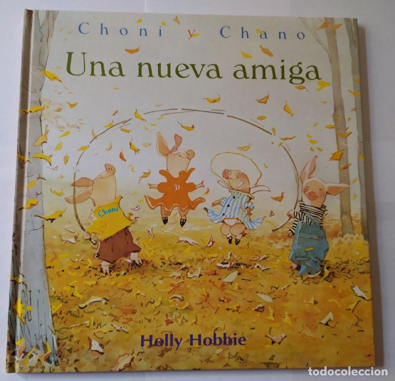 Livros em segunda m&atilde;o: Choni y Chano. Una nueva amiga - Hobbie, Holly Blanch, Teresa (1969-) . tr.
