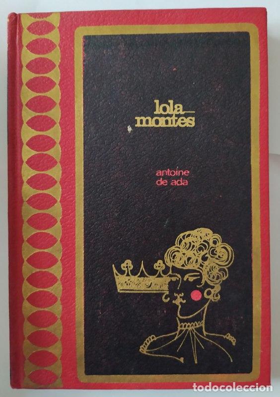 Libros: Lola Montes. - Ada, Antoine de - Foto 1