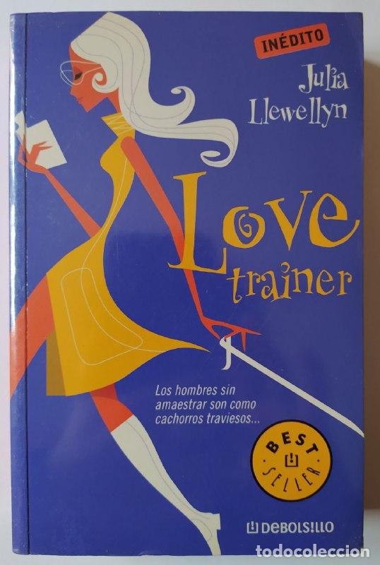 Libros: Love trainer. - Llewellyn Smith, Julia - Foto 1