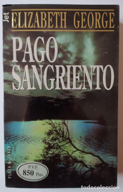 Libros: Pago sangriento. - George, Elizabeth (1949-) - Foto 1