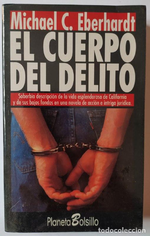 Libros: El cuerpo del delito. - Eberhardt, Michael C. - Foto 1