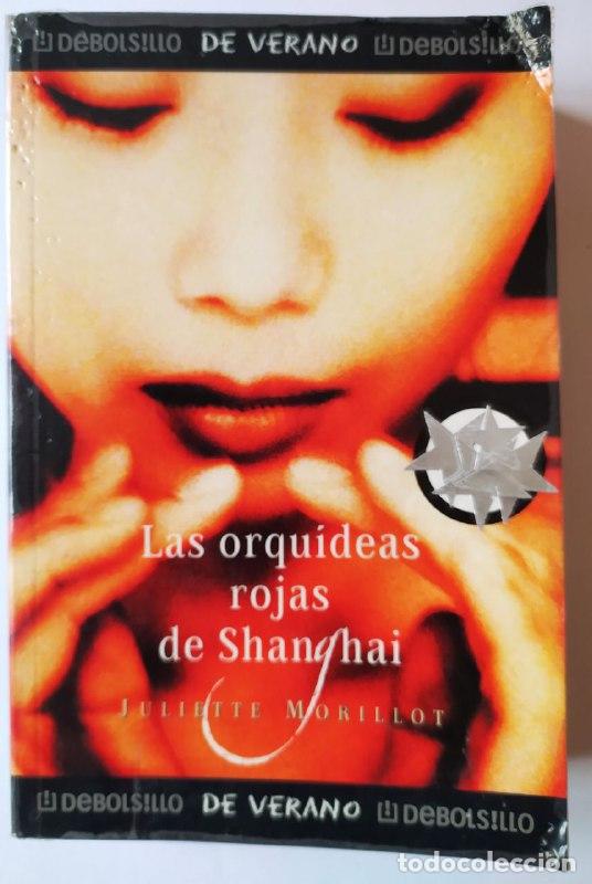 Libros: Las orqu&iacute;deas rojas de Shanghai - Morillot, Juliette - Foto 1