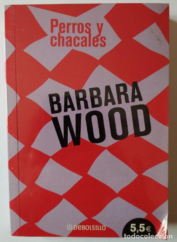 Libros: Perros y chacales - Wood, Barbara (1947-) - Foto 1
