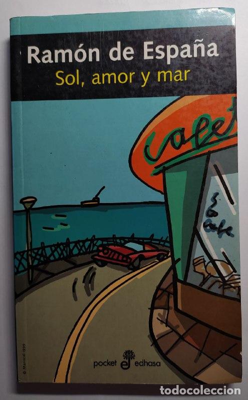 Libros: Sol, amor y mar - Espa&ntilde;a, Ram&oacute;n de (1956- ) - Foto 1
